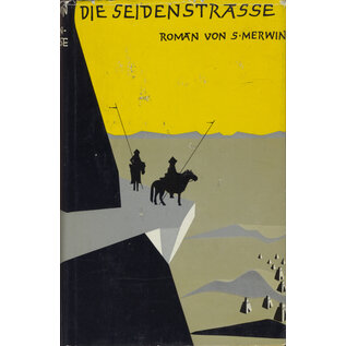 Wolfgang Krüger Verlag Die Seidenstrasse (Roman), von S. Mervin