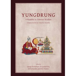 Vajra Publications Yungdrung: A Ramble in Tibetan Studies, by George Fitzherbert, Fernanda Pirie, Ulrike Roesler, Alice Travers