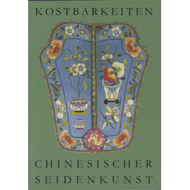 Staatliche Museeun zu Berlin: Ostasiatische Sammlung Kostbarkeiten chinesischer Seidenkunst, von  Renée Violet