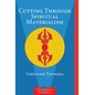 Shambhala Cutting through Spiritual Materialism, by Chögyam Trungpa