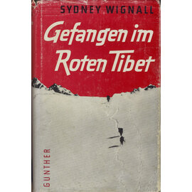Hans E. Günther Verlag Stuttgart Gefangen im Roten Tibet, von Sydney Wignall
