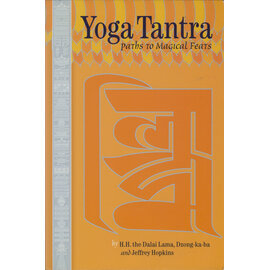 Snow Lion Publications Yoga Tantra: Paths to Magical Feats, by the Dalai Lama, Dzong-ka-ba, Jeffrey Hopkins