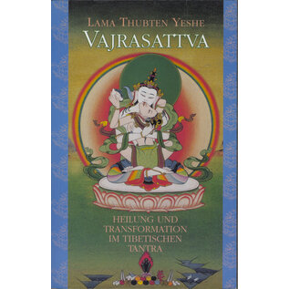 Diamant Verlag Vajrasattva: Heilung und Transformation im Tibetischen Tantra, von Lama Thubten Yeshe
