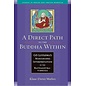 Wisdom Publications A Direct Path to the BuddhaWithin: Gö Lotsawa's Mahamudra Interpretation of the Ratnagotravibhaga