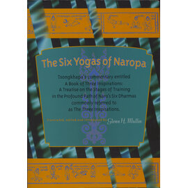 Snow Lion Publications The Six Yogas of Naropa, transl. ed. and introduced by Glenn H. Mullin