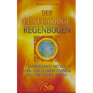 Schirner Verlag Darmstadt Der fünffarbige Regenbogen, von Ngakpa Chögyam