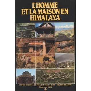 Editions du Centre National de la Recherche Scientifique L' Homme et la Maison en Himalaya, par Gerard Toffin, Luc Barré, Corneille Jest