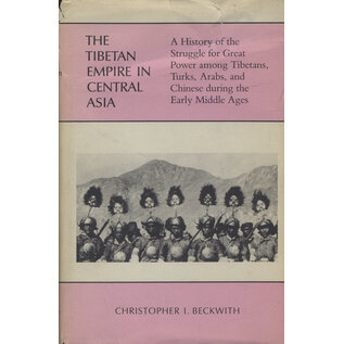 Princeton University Press The Tibetan Empire in Central Asia  by Christopher I. Beckwith