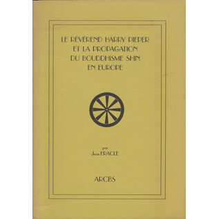 ARCBS Le Réverend Harry Pieper et la Propagation du Bouddhisme Shin en Europe, par Jean Eracle