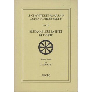 ARCBS Le chapitre de Nagarjuna sur la pratique facile ...  par Jean Eracle