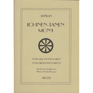 ARCBS Shinran: Ichinen-Tanen Mon'i, introduction et trad. par Marina et Gaston Bezencon