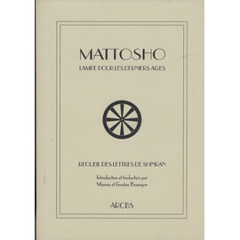 ARCBS Mattosho: Lampe pour les derniers ages. Recueil des Lettres de Shinran par Marina et Gaston Bezencon