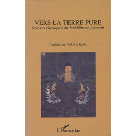 L'Harmattan Vers la Terre Pure: Oeuvres classiques du Bouddhisme japonais, bar Asuka Ryoko