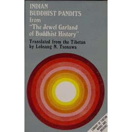 Library of Tibetan Works and Archives Indian Buddhist Pundits from the Garland of Buddhist History, by Lobsang N. Tsonawa