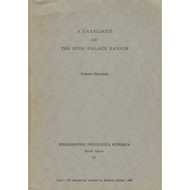 The International Institute for Buddhist Studies, Tokyo A Catalogue of the Stog Palace Kanjur, by Tadeusz Skorupski