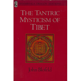 Shambhala The Tantric Mysticism of Tibet, by John Blofeld