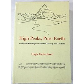Serindia Publications High Peaks, Pure Earth: Collected Writings on Tibetan History and Culture , by Hugh Richardson