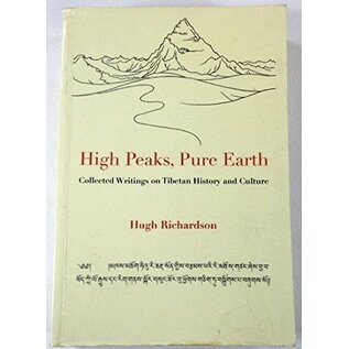Serindia Publications High Peaks, Pure Earth: Collected Writings on Tibetan History and Culture , by Hugh Richardson