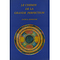 Editions Padmakara Le Chemin de la Grande Perfection, by Patrul Rinpoche, Christian Bruyat, Patrick Carré
