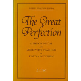 Brill The Great Perfection; A philosophical and meditative Teaching of Tibetan Buddhism, by Samten Gyaltsen Karmay
