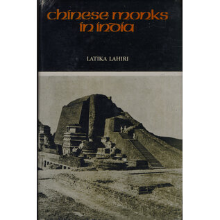 Motilal Banarsidas Publishers Chinese Monks in India, by Latika Lahiri