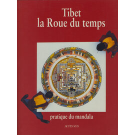 Actes Sud Tibet: La Roue du Temps - Pratque du Mandala, par Jean Audouze et al