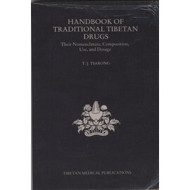 Tibetan Medical Publications Handbook of Traditional Tibetan Drugs, by T. J. Tsarong