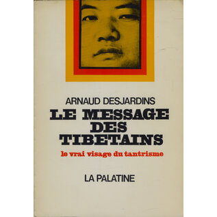 la Palatine Le Message des Tibetains, par Arnaud Desjardins
