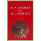 Fayard Aux Sources du Bouddhisme, par Lilian Silburn