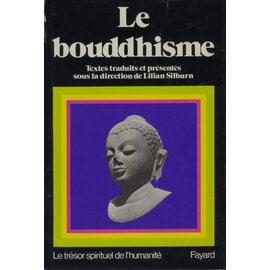 Fayard Le Bouddhisme: Textes traduits et presentés sous la direction de Lilian Silburn