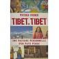 Editions Albin Michel Paris Tibet - Tibet: Une Histoire personelle d' un pays perdu, par Patrick French