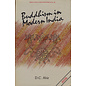 Sri Satguru Publications Buddhism in modern India, by D.C. Ahir
