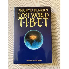 Honeyglen Publishing Lost World Tibet, by Amaury de Riencourt