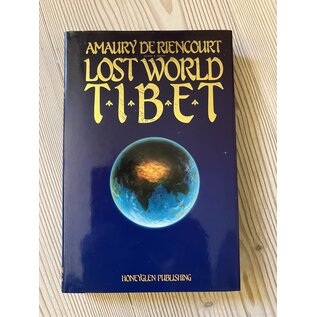 Honeyglen Publishing Lost World Tibet, by Amaury de Riencourt