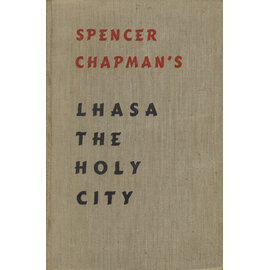 Reader's Union / Chatto & Windus Lhasa the Holy City, by Spencer Chapman
