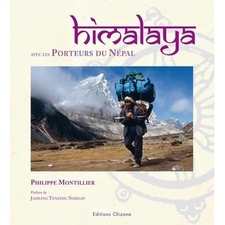 Edition Olizane Himalaya: Avec les Prteurs du Nepal, par Philippe Montillier
