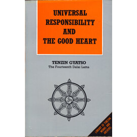 LTWA Universal Responsability and the good Heart, by Tenzin Gyatso, the Fourteenth Dala Lama - Copy