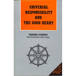 LTWA Universal Responsability and the good Heart, by Tenzin Gyatso, the Fourteenth Dala Lama - Copy