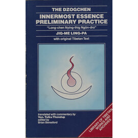 Library of Tibetan Works and Archives The Dzogchen: Innermost Essence Preliminary Practice, by Jigme Lingpa