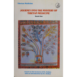 Yaelung Publications, New Dehli Jpourney into the Mystery of Tibetan Medicine, Book one, by Dr. Dolma