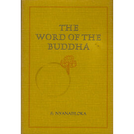 J. F. Rowny Press, Santa Barbara CA The Word of the Buddha, by Nyanatiloka