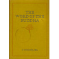 J. F. Rowny Press, Santa Barbara CA The Word of the Buddha, by Nyanatiloka