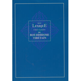 Claire Lumière Petit Lexique du Buoddhisme Tibétain, par Tcheuky Sengue