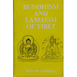 Gaurav Publishing House, Delhi Buddhism & Lamaism of Tibet, by L. Austine Waddell