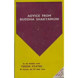 LTWA Advice from Buddha Shakyamuni, by HH Tenzin Gyatso, the XIV Dalai Lama