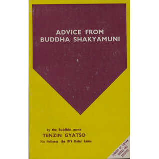 LTWA Advice from Buddha Shakyamuni, by HH Tenzin Gyatso, the XIV Dalai Lama