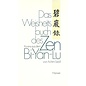 Carl Hanser Verlag Das Weisheitsbuch des Zen: Koans aus dem Bi-Yän-Lu, von Achim Seidl