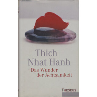 Theseus Verlag Das Wunder der Achtsamkeit, von Thich Nhat Hanh HC