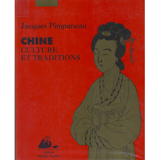 Editions Philippe Picquier Chine: Culture et Traditions, par Jacques Pimpaneau