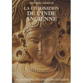 Arthaud La Civilisation de l'Inde Ancienne, par Arthur L. Basham